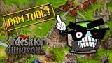 Vido BAM Ind ! | BAM Ind !, Tompuce84 explore Desktop Dungeons