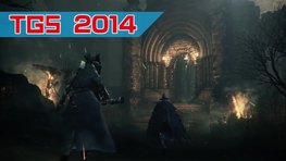 TGS : BloodBorne s'offre une jolie vido de prsentation